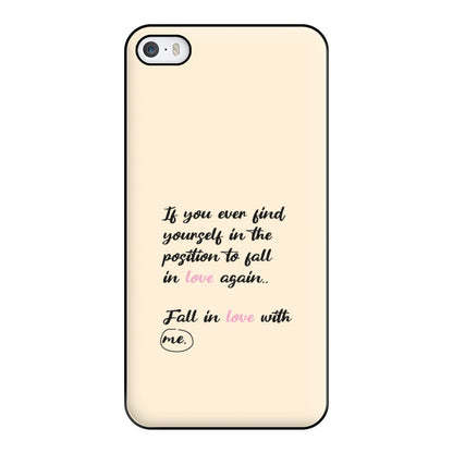 Fall In Love With Me Phone Case for iPhone 5 / 5s / SE 2016