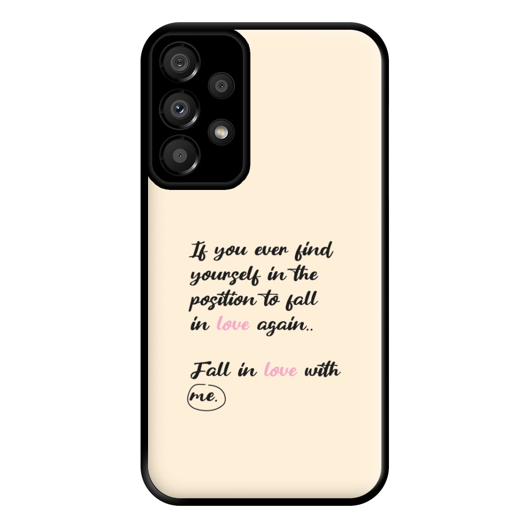 Fall In Love With Me Phone Case for Galaxy A33