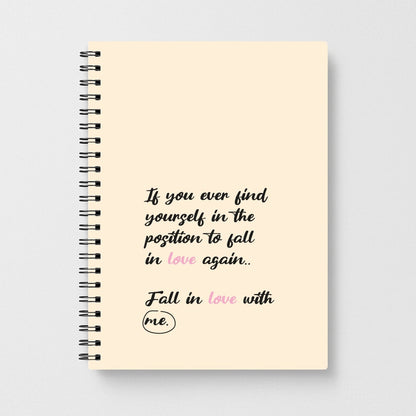Fall In Love With Me Notebook