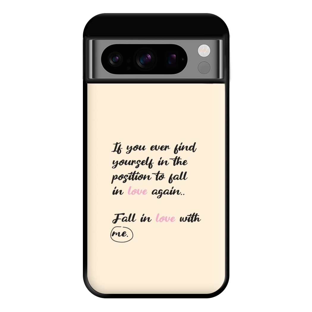 Fall In Love With Me Phone Case for Google Pixel 8 Pro