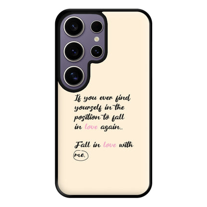 Fall In Love With Me Phone Case for Galaxy S25 Ultra