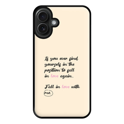 Fall In Love With Me Phone Case for iPhone 16 Plus