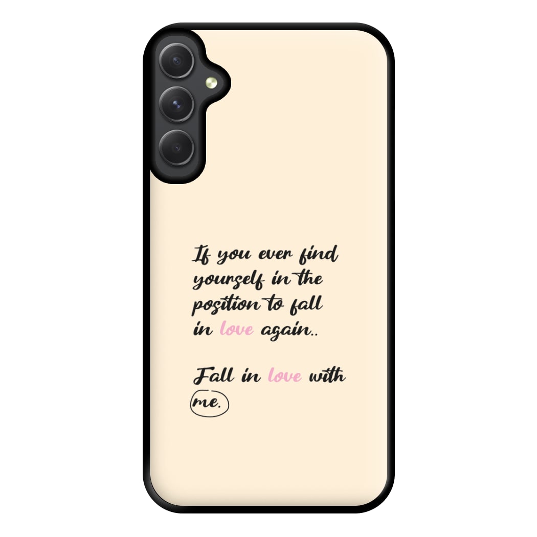 Fall In Love With Me Phone Case for Galaxy A34