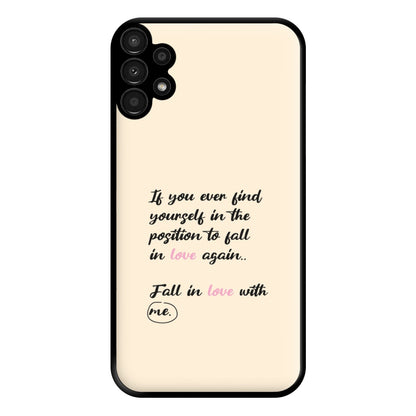 Fall In Love With Me Phone Case for Galaxy A13