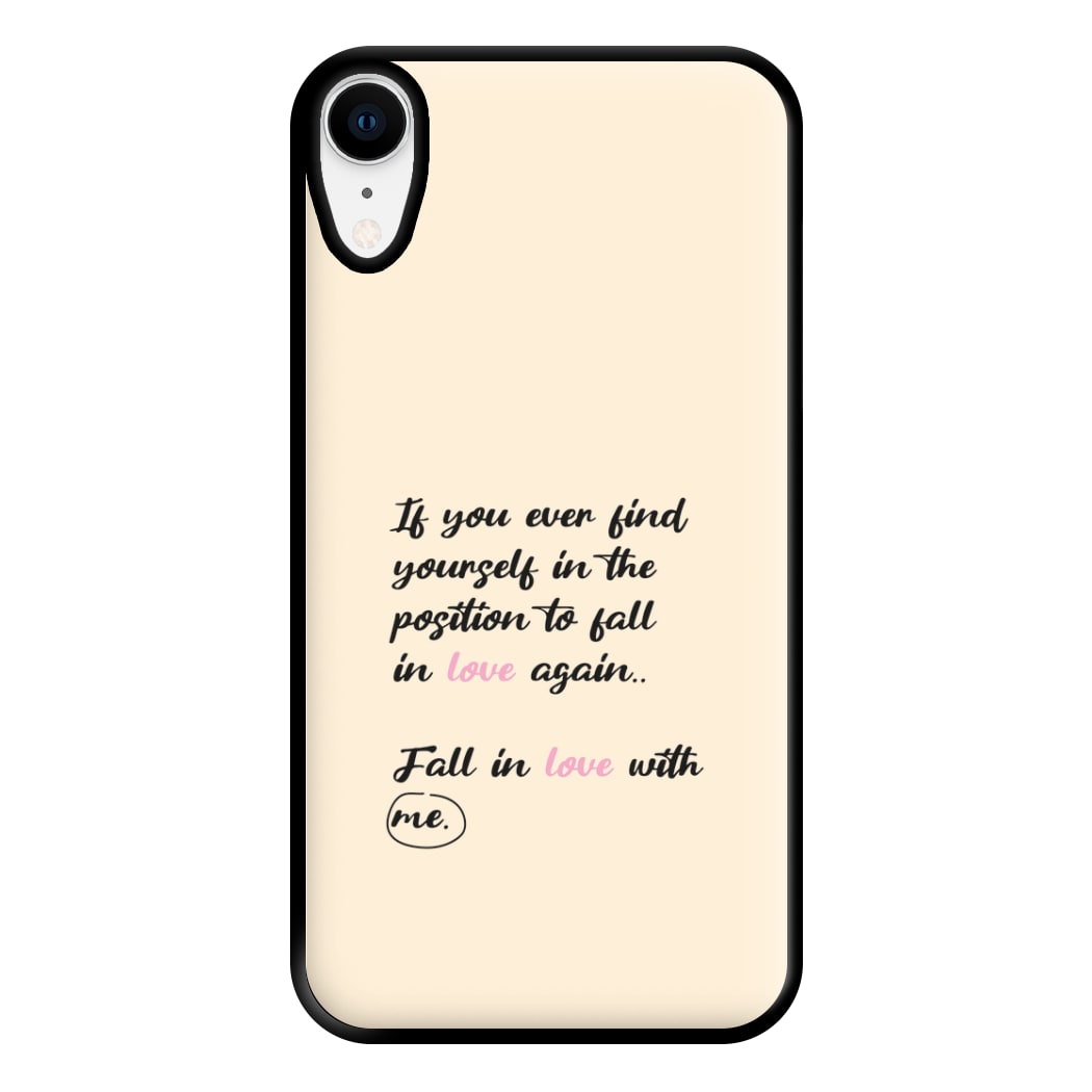 Fall In Love With Me Phone Case for iPhone XR