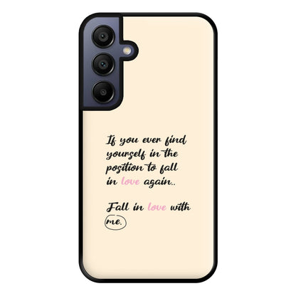 Fall In Love With Me Phone Case for Galaxy A15