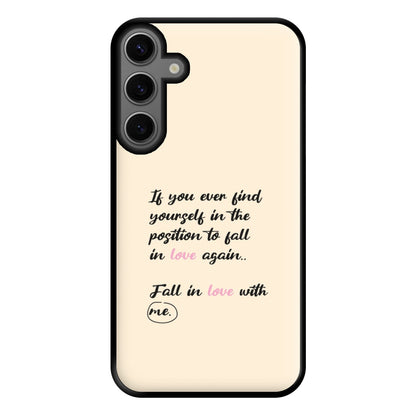 Fall In Love With Me Phone Case for Galaxy S23FE