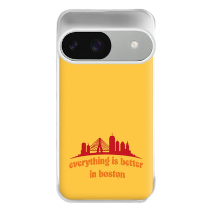 Everything Is Better In Boston Phone Case for Google Pixel 9 / 9 Pro