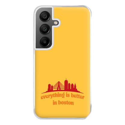 Everything Is Better In Boston Phone Case for Galaxy A55