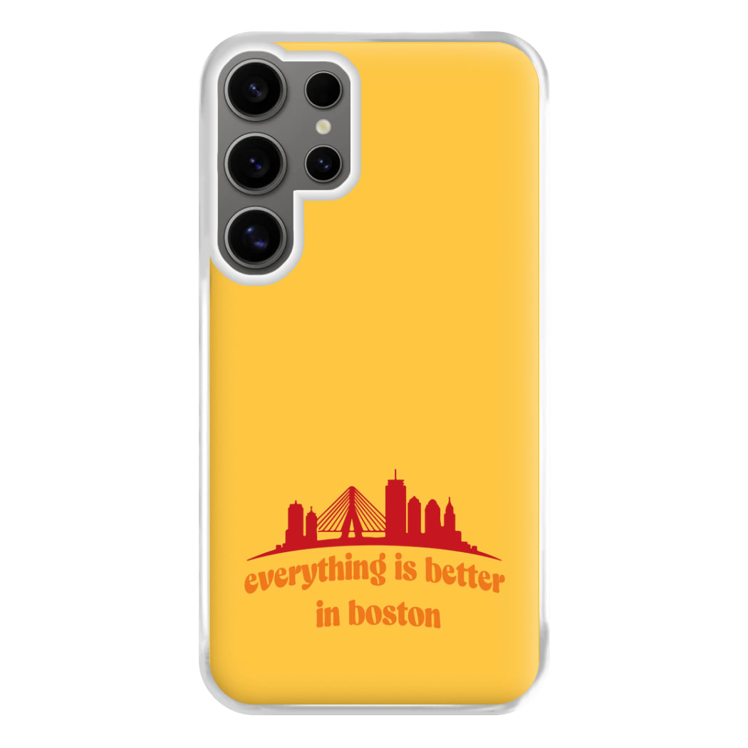 Everything Is Better In Boston Phone Case for Galaxy S24 Ultra