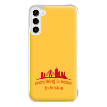 Everything Is Better In Boston Phone Case for Galaxy S23FE