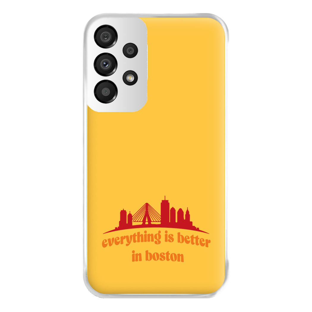 Everything Is Better In Boston Phone Case for Galaxy A33