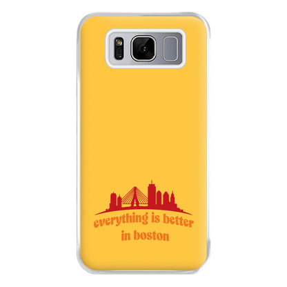 Everything Is Better In Boston Phone Case for Galaxy S8 Plus