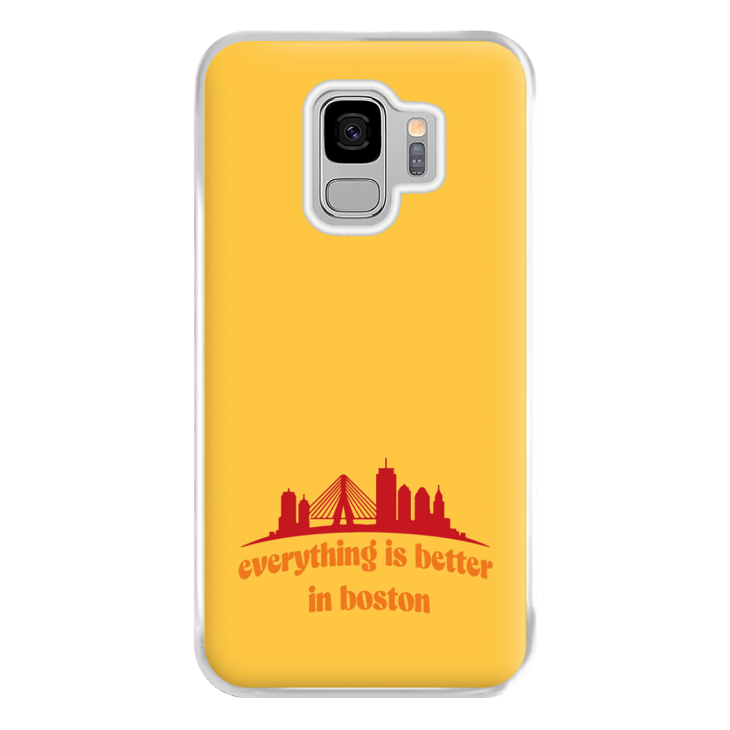 Everything Is Better In Boston Phone Case for Galaxy S9 Plus