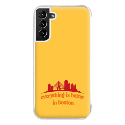 Everything Is Better In Boston Phone Case for Galaxy S21 Plus