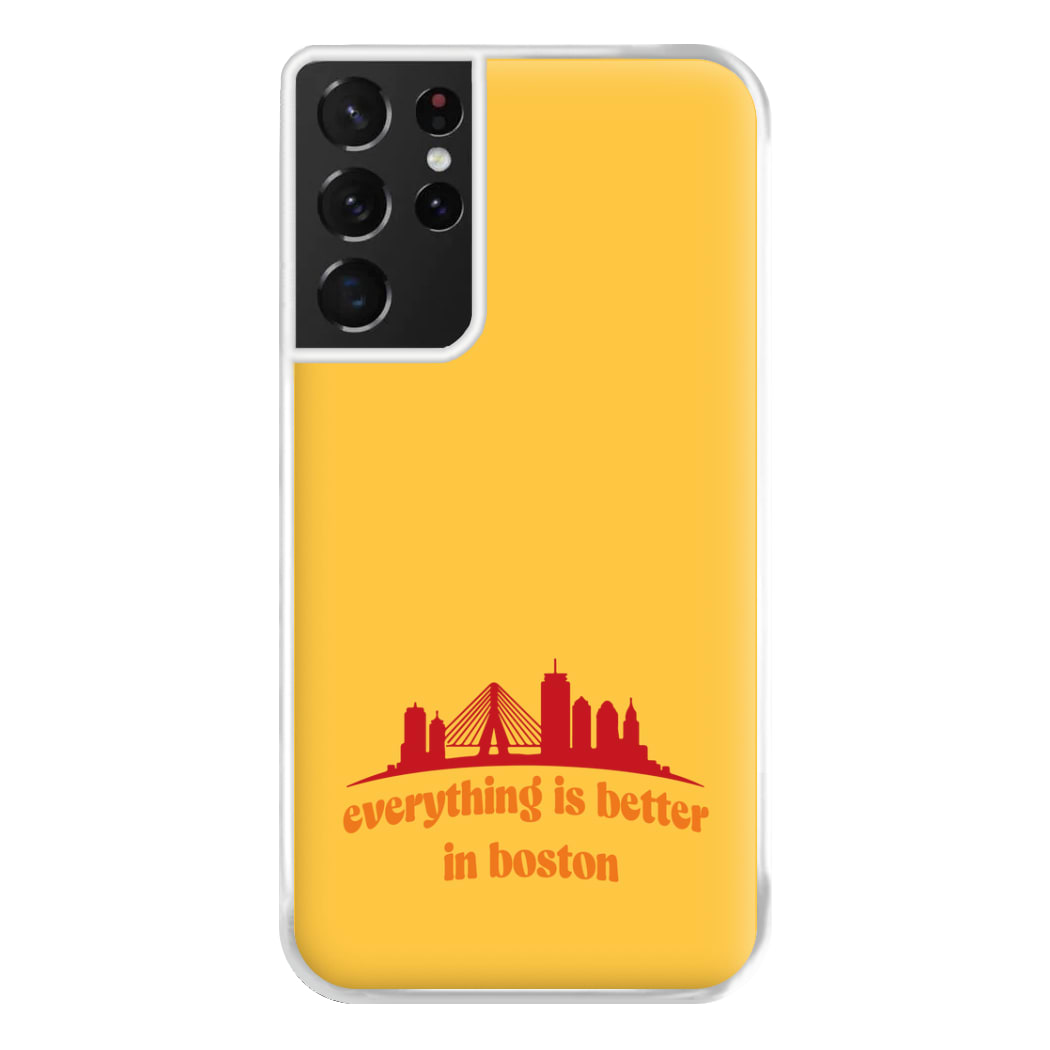 Everything Is Better In Boston Phone Case for Galaxy S21 Ultra