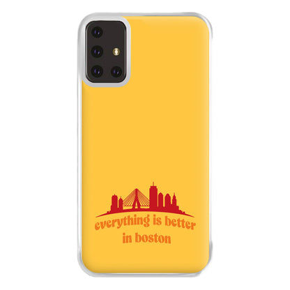 Everything Is Better In Boston Phone Case for Galaxy A71