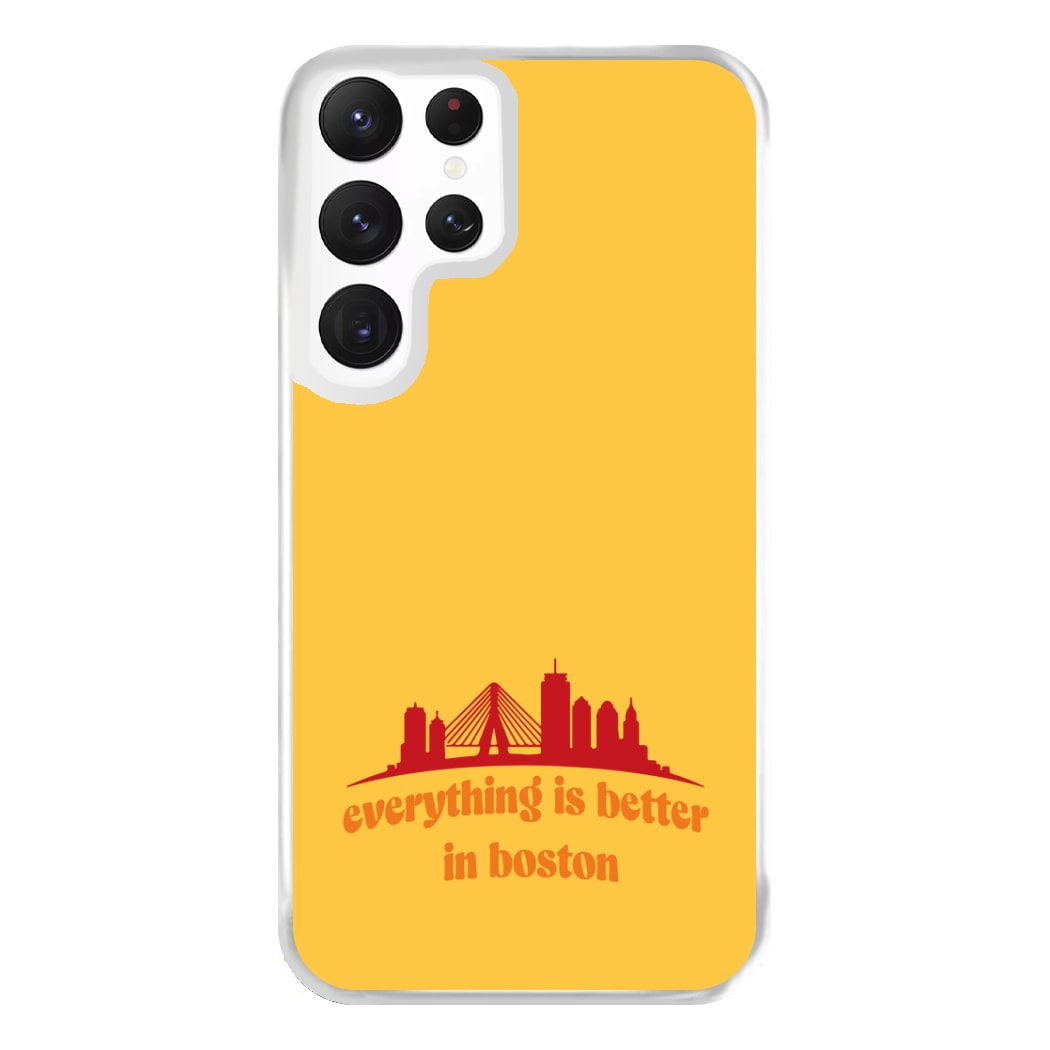 Everything Is Better In Boston Phone Case for Galaxy S22 Ultra