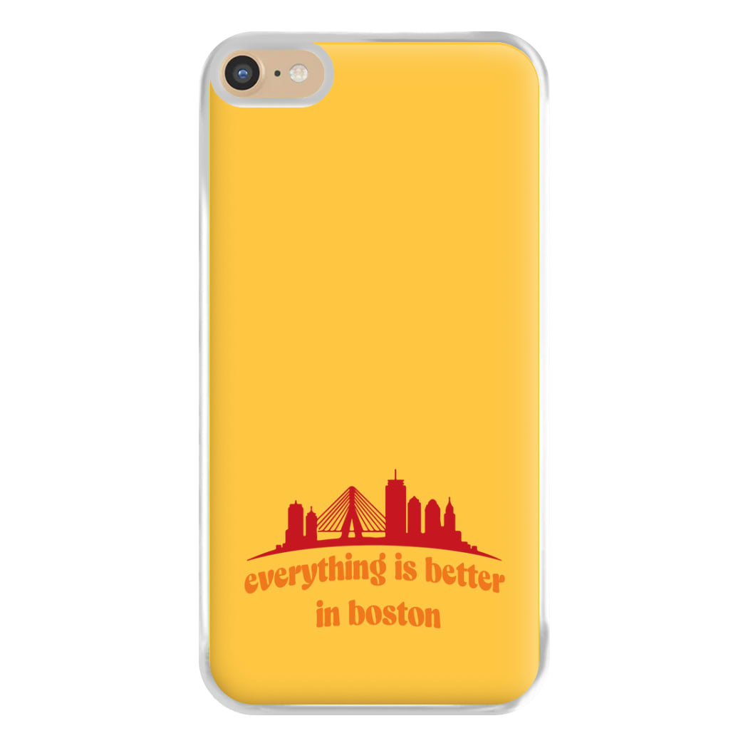 Everything Is Better In Boston Phone Case for iPhone 6 Plus / 7 Plus / 8 Plus