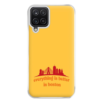 Everything Is Better In Boston Phone Case for Galaxy A12