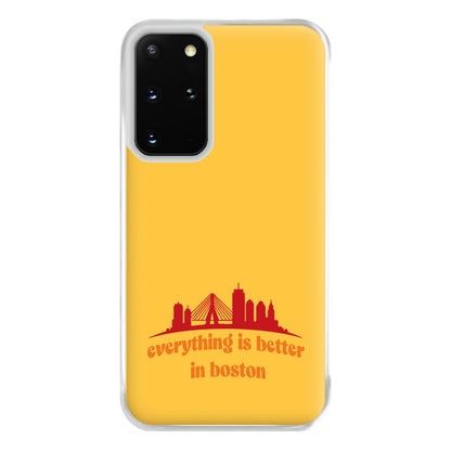 Everything Is Better In Boston Phone Case for Galaxy S20 Plus