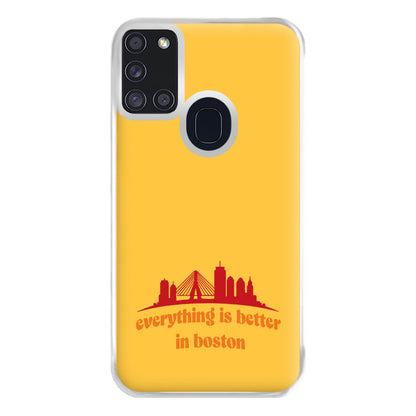 Everything Is Better In Boston Phone Case for Galaxy A21s