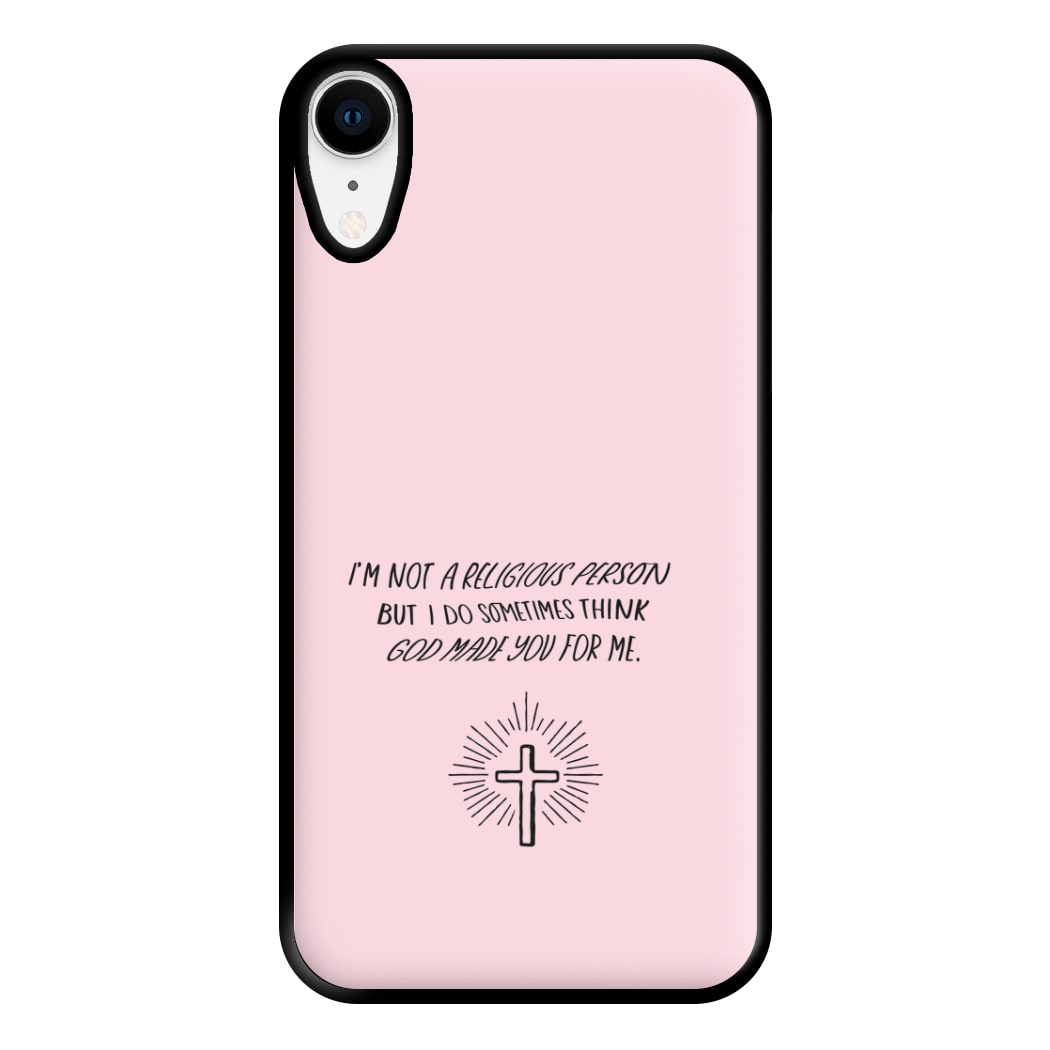 I'm Not A Religious Person Phone Case for iPhone XR