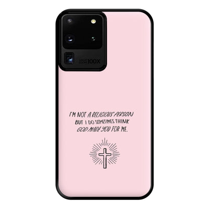 I'm Not A Religious Person Phone Case for Galaxy S20 Ultra