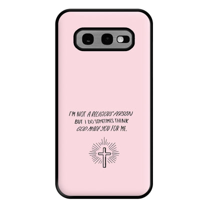 I'm Not A Religious Person Phone Case for Galaxy S10e