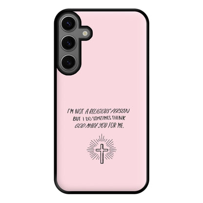 I'm Not A Religious Person Phone Case for Galaxy S23FE