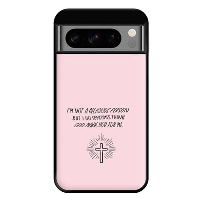 I'm Not A Religious Person Phone Case for Google Pixel 8 Pro