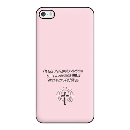 I'm Not A Religious Person Phone Case for iPhone 5 / 5s / SE 2016