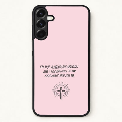 I'm Not A Religious Person Phone Case for Galaxy A37