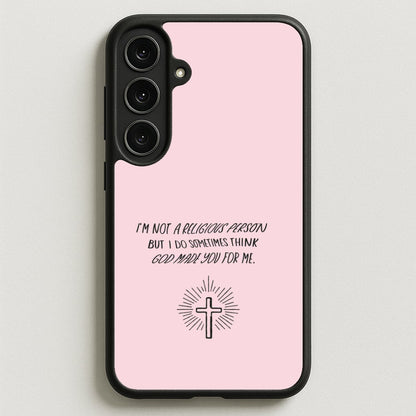 I'm Not A Religious Person Phone Case for Galaxy S25FE