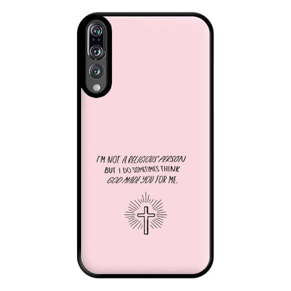 I'm Not A Religious Person Phone Case for Huawei P20 Pro