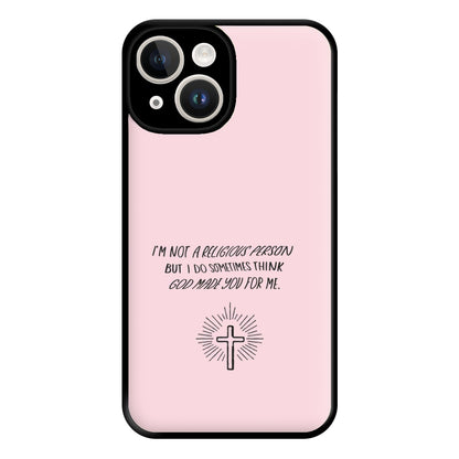 I'm Not A Religious Person Phone Case for iPhone 14