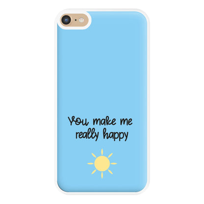 You Make Me Really Happy Phone Case for iPhone 6 Plus / 7 Plus / 8 Plus