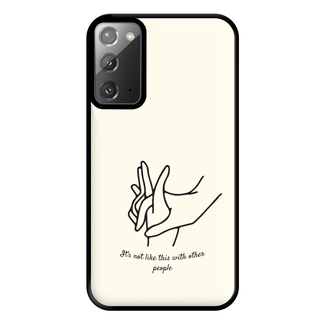 It's Not Like This With Other People Phone Case for Galaxy Note 20 Ultra