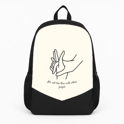 It's Not Like This With Other People Backpack