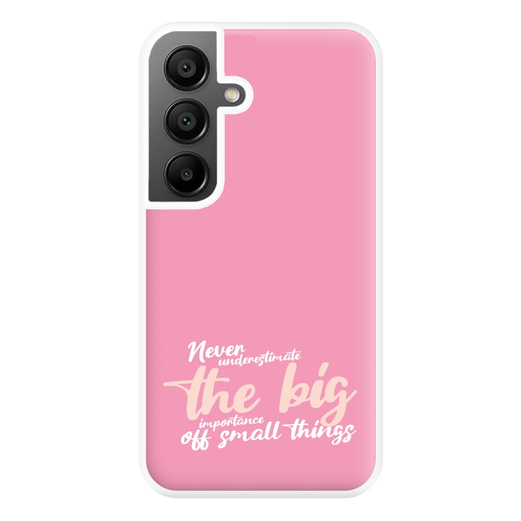 The Big Importance Of Small Things Phone Case for Galaxy A55