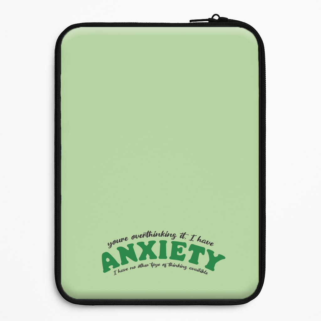 You're Overthinking It Universal Laptop Sleeve