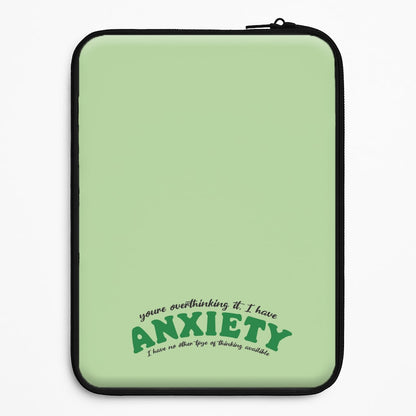 You're Overthinking It Universal Laptop Sleeve
