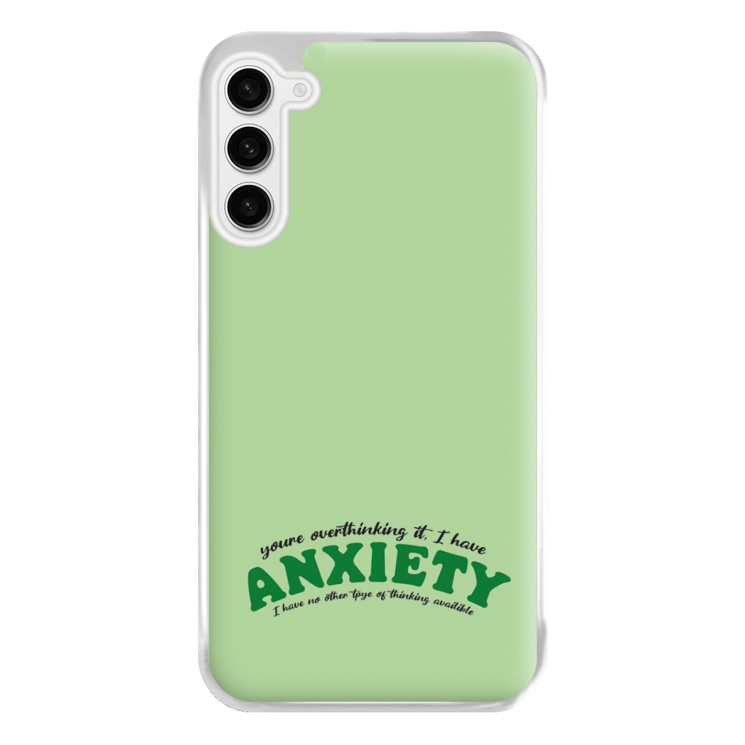 You're Overthinking It Phone Case for Galaxy S23FE