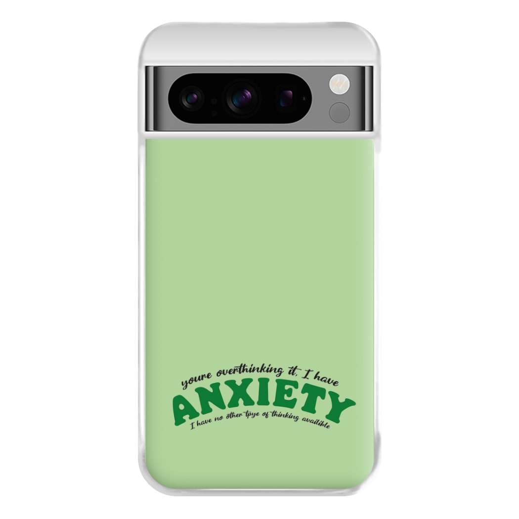 You're Overthinking It Phone Case for Google Pixel 8 Pro