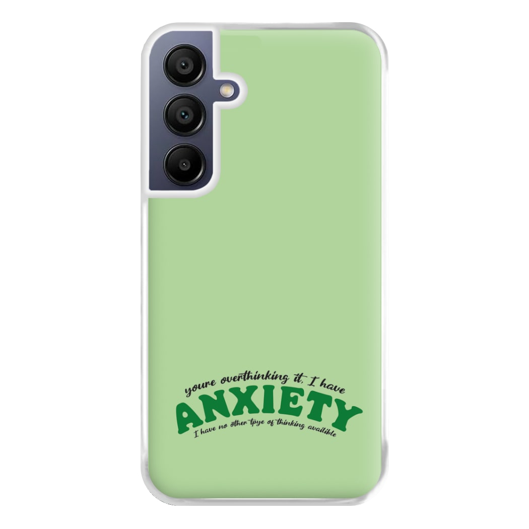 You're Overthinking It Phone Case for Galaxy A16