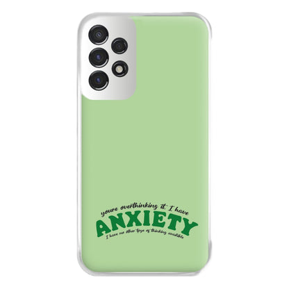 You're Overthinking It Phone Case for Galaxy A53