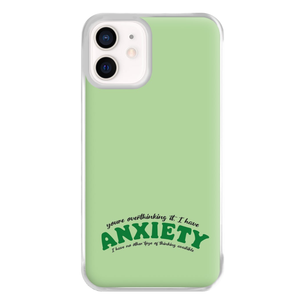 You're Overthinking It Phone Case for iPhone 12 Mini