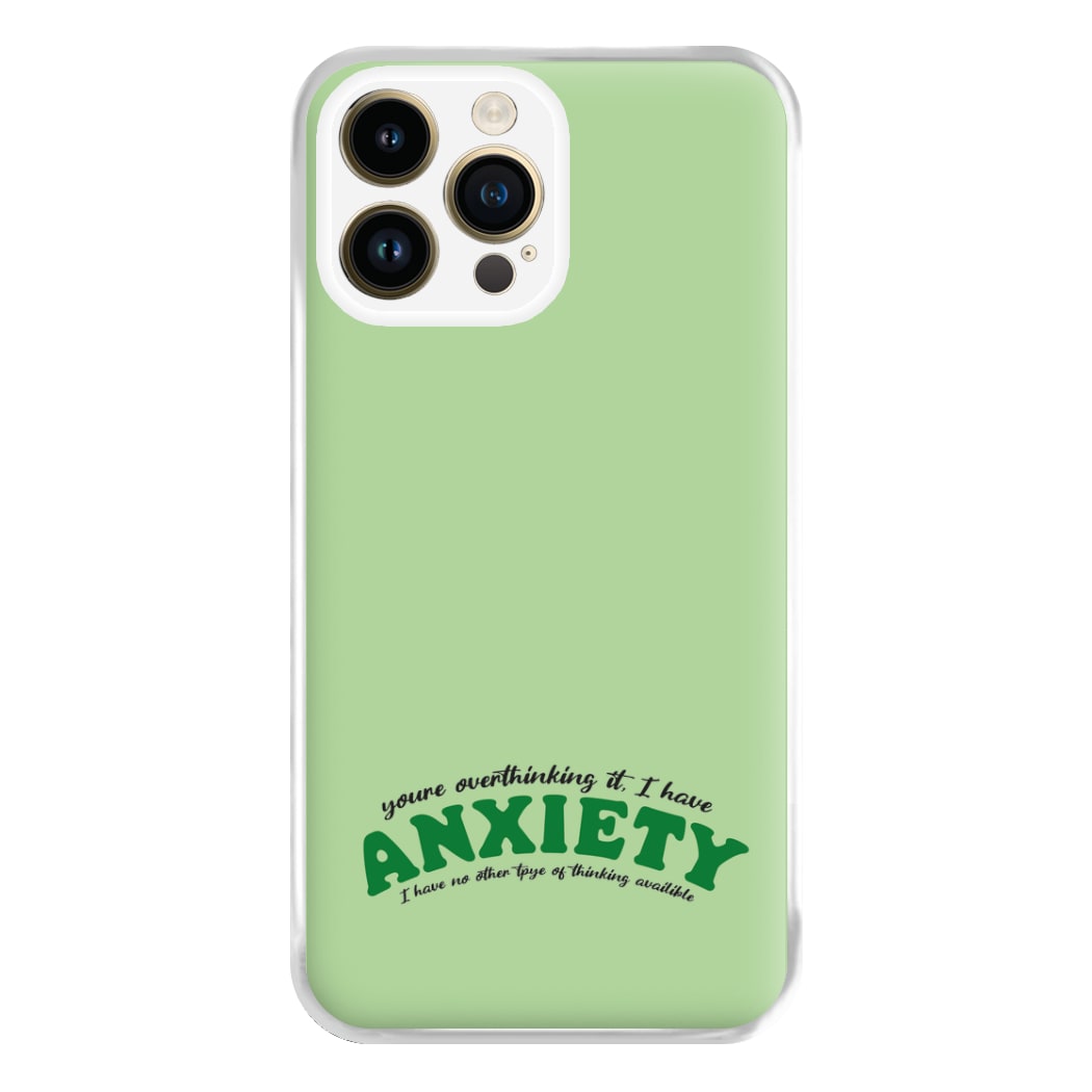 You're Overthinking It Phone Case for iPhone 14 Pro Max