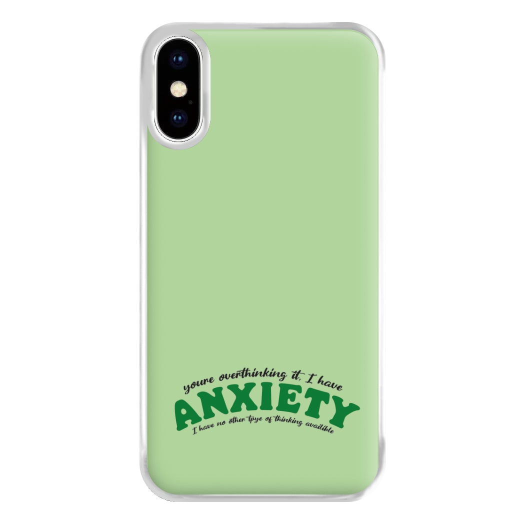 You're Overthinking It Phone Case for iPhone XS Max