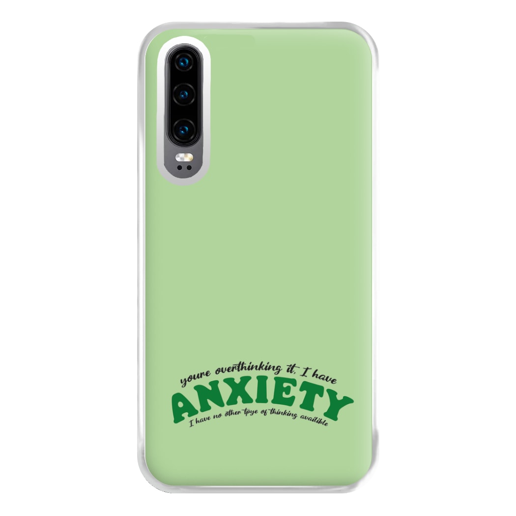 You're Overthinking It Phone Case for Huawei P30